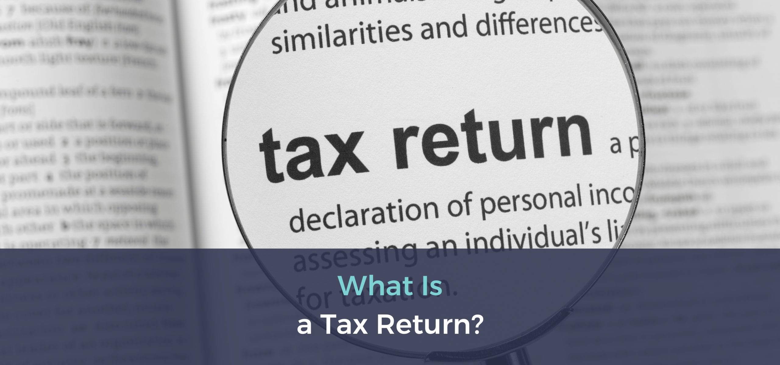What Is a Tax Return?