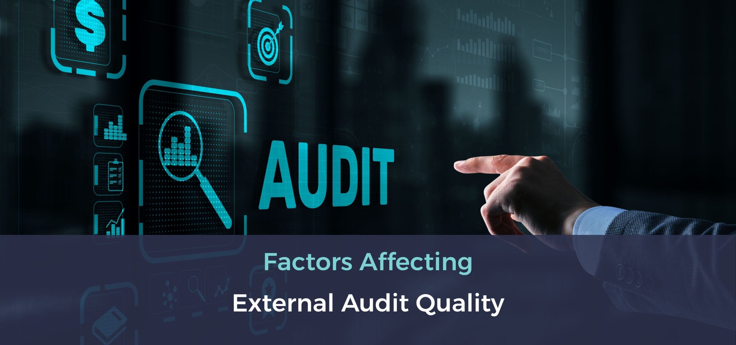 Factors Affecting External Audit Quality